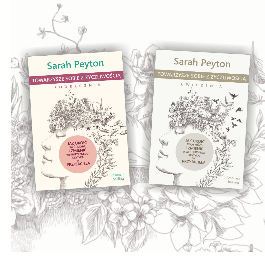 Sarah Peyton Towarzyszę sobie z życzliwością podręcznik i ćwiczenia Resonant Healing